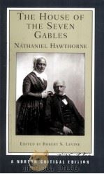 THE HOUSE OF THE SEVEN GABLES Nathaniel Hawthorne AUTHORITATIVE TEXT CONTEXTS CRITICISM PDF电子版封面 0393924763 ROBERT S.LEVINE