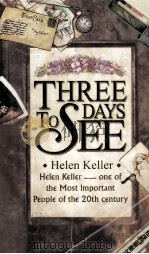 THREE TOOO DAYS SEE PDF电子版封面 7207064748 Helen Keller