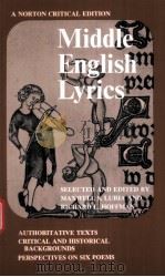 MIDDLE ENGLISH LYRICS AUTHORITATIVE TEXTS CRITICAL AND HISTORICAL BACKGROUNDS PERSPECTIVES OON SIX PDF电子版封面 0393093384 MAXWELL S.LURIA RICHARD L.HOF