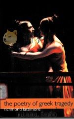 THE POETRY OF GREEK TRAGEDY PDF电子版封面 080187260X