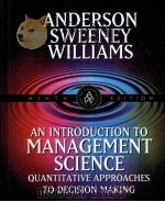 AN INTRODUCTION TO MANAGEMENT SCIENCE QUANTITATIVE APPROACHES TO DECISION MAKING NINTH EDITION PDF电子版封面 0324003218 David R.Anderson Dennis J.Swe