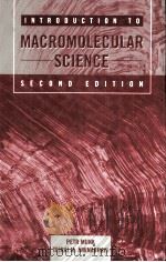 INTRODUCTION TO MACROMOLECULAR SCIENCE Second Edition PDF电子版封面 0471417165 PETR MUNK TEJRAJ M.AMINABHAVI