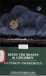 BLESS THE BEASTS AND CHILDREN PDF电子版封面 Glendon Swarthout