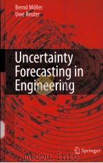 Uncertainty Forecasting in Engineering with 101 Figures and 15 Tables PDF电子版封面 3540371731