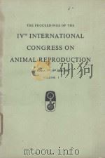 THE PROCEEDINGS OF THE IVTH INTERNATIONAL CONGRESS ON ANIMAL REPRODUCTION VOL.1 1961 PDF电子版封面