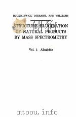 STRUCTURE ELUCIDATION OF NATURAL PRODUCTS BY MASS SPECTROMETRY VOL.I 1964 PDF电子版封面