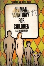 HUMAN ANATOMY FOR CHILDREN:YOUR BODY AND HOW IT WORKS（1964 PDF版）