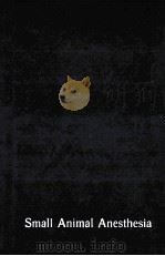 SMALL ANIMAL ANESTHESIA（1963 PDF版）