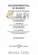 EXPERIMENTAL SURGERY:INCLUDINGSURGICAL PHYSILILGY FIFTH EDITION 1964 PDF电子版封面 J. MARKOWITZ