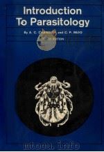 INTRODUCTION TO PARASITOLOGY:WITH SPECIAL REFERENCE TO THE PARASITES OF MAN TENTH EDITION 1961 PDF电子版封面 ASA C. CHANDLER