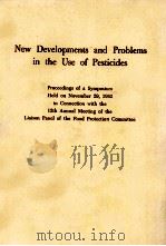 NEW DEVELOPMENTS AND PROBLEMS IN THE USE OF PESTICIDES 1963 PDF电子版封面
