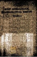 FIRST INTERNATIONAL PHARMACOLOGICAL MEETING VOL.9（1963 PDF版）