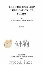 THE FRICTION AND LUBRICATION OF SOLIDS PART Ⅱ 1964 PDF电子版封面