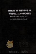 EFFECTS OF RADIATION ON MATERIALS AND COMPONENTS（1964 PDF版）