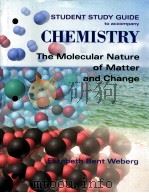 STUDENT STUDY GUIDE to accompany CHEMISTRY The Molecular Nature of Matter and Change by MARTIN SI PDF电子版封面 0815180187