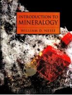 Introduction to Mineralogy PDF电子版封面 0195106911 WILLIAM D.NESSE
