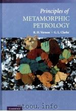Principles of Metamorphic Petrology PDF电子版封面 0521871785 R.H.Vernon G.L.Clarke