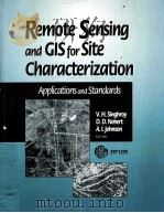 Remote Sensing and GIS for Site Characterization:Applications and Standards STP 1279 PDF电子版封面 0803120273 V.H.Singhroy D.D.Nebert A.I.