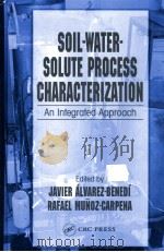 SOIL-WATER-SOLUTE PROCESS CHABACTERIZATION  An Integrated Approach（ PDF版）