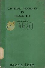 OPTICAL TOOLING IN INDUSTRY 1964 PDF电子版封面 JOHN D. MCGRAE