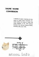 SALINE WATER CONVERSION:A COLLDCTION OF PAPERS COMPRISING THE SYMPOSIUM ON SALINE WATER CONVERSION（1960 PDF版）