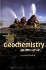 Geochemistry An Introduction Francis Albarede PDF电子版封面 0521814685 Albercht W.Hofmann