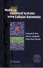 Cellular Automata Modeling of Chemical Systems A textbook and laboratory manual PDF电子版封面 1402036574 Lemont B.Kier Paul G.Seybold