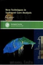 New Techniques in Sediment Core Analysis Geological Society Special Publication 267 PDF电子版封面 1862392102 R.G.Rothwell