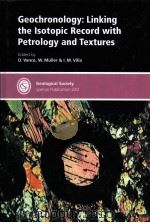 Geochronoology:Linking the Isotopic Record with Petrology and Textures Geological Society Special P PDF电子版封面 1862391467 D.Vance W.Muller L.M.Villa