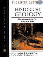 THE LIVING EARTH HISTORICAL GEOLOGY UNDERSTANDING OUR PLANET'S PAST PDF电子版封面 081604726X JON ERICKSON