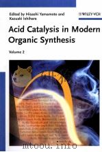Acid Catalysis in Modern Organic Synthesis Volume 2 PDF电子版封面 3527317240