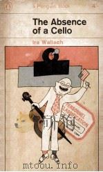 THE ABSENCE OF A CELLO 1960 PDF电子版封面 IRA WALLACH