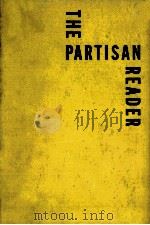 THE PARTISAN READER 1946 PDF电子版封面 WILLIAM PHILLIPS AND PHILIP RA