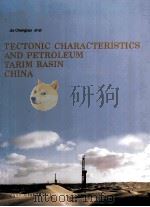 TECTONIC CHARACTERISTICS ANDPETROLEUM,TARIM BASIN,CHINA PDF电子版封面 7502119566 Jia Chengzao