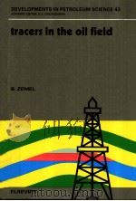 Developments in Petroleum Science.43  tracers in the oil field（ PDF版）
