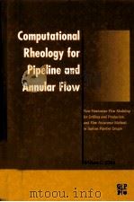 Computational Rheology for Pipeline and Annular Flow PDF电子版封面 0884153207 Wilson C.Chin