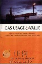 GAS USAGE  VALUE  THE TECHNOLOGY AND ECONOMICS OF NATURAL GAS USE IN THE PROCESS INDUSTRIES（ PDF版）