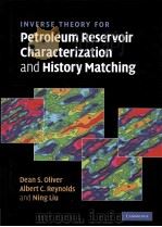Inverse Theory for Petroleum Reservoir Characterization and History Matching（ PDF版）