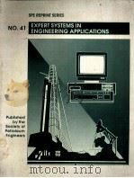 SPE REPRINT SERIES NO.41 EXPERT SYSTEMS IN ENGINEERING APPLICATIONS 1996 Edition PDF电子版封面 1555630642