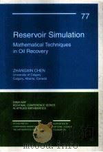 Reservoir Simulation Mathematical Techniques in Oil Recovery PDF电子版封面 0898716405 ZHANGXIN CHEN