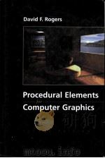 PROCEDURAL ELEMENTS FOR COMPUTER GRAPHICS Second Edition PDF电子版封面 0070535485 David F.Rogers