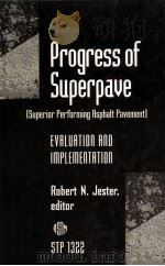 Progress of Superpave(Superior Performing Asphalt Pavement):Evaluation and Implementatiion STP 1322 PDF电子版封面 080312418X Robert N.Jester