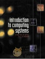 INTRODUCTION TO COMPUTING SYSTEMS: From Bits and Gates to C and Beyond PDF电子版封面 0072376902 Yale N.Patt Sanjay J.Patel