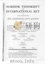 NORDISK TIDSSKRIFT FOR INTERNATIONAL RET OG JUS GENTIUM ACTA SCANDINAVICA JURIS GENTIUM 1964 PDF电子版封面