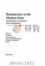 BUREAUCRACY IN THE MODERN STATE:AN INTRODUCTION TO COMPARATIVE PUBLIC ADMINISTRATION 1995 PDF电子版封面 1852787252