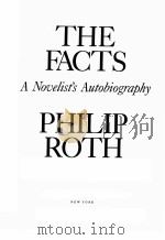 THE FACTS:A NOVELIST‘S AUTOBIOGRAPHY 1977 PDF电子版封面 PHILIP ROTH