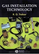 GAS INSTALLATION TECHNOLOGY PDF电子版封面 1405118806 R.D.Treloar