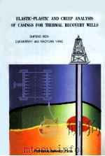 ELASTIC-PIASTIC AND CREEP ANALYSIS OF CASINGS FOR THERMAL RECOVERY WELLS（ PDF版）