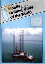 Mobile Drilling Units oif the World  Seventh Edition（ PDF版）