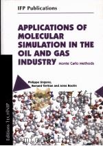 IFP PUBLICATIONS APPLICATIONS OF MOLECULAAR SIMULATION IN THE OILL AND GAS INDUSTRY Monte Carlo Me PDF电子版封面 2710808587 Ph.UNGERER B.TAVITIAN A.BOUT